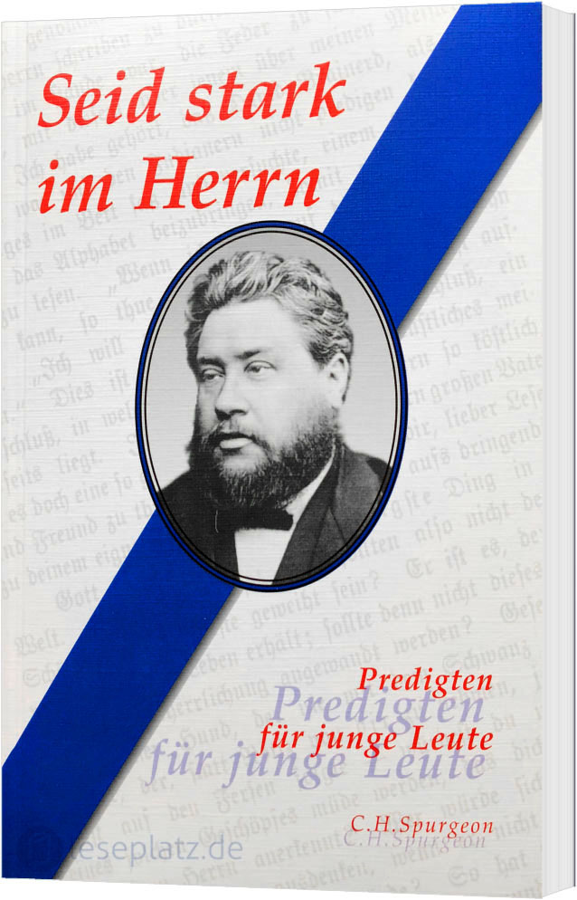 Seid stark im Herrn, Spurgeon Seid stark im Herrn, Spurgeon
