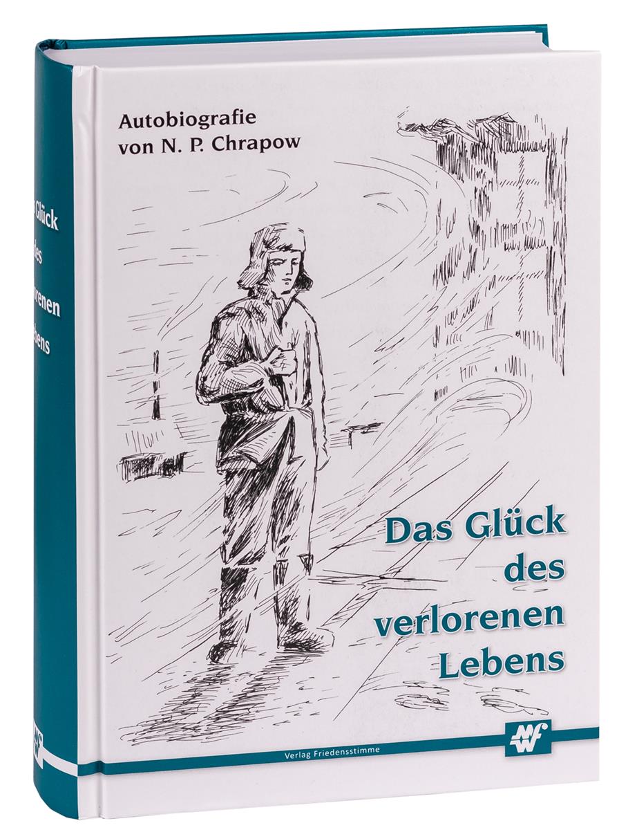 Das Glück des verlorenen Lebens, Chrapow Das Glück des verlorenen Lebens, Chrapow