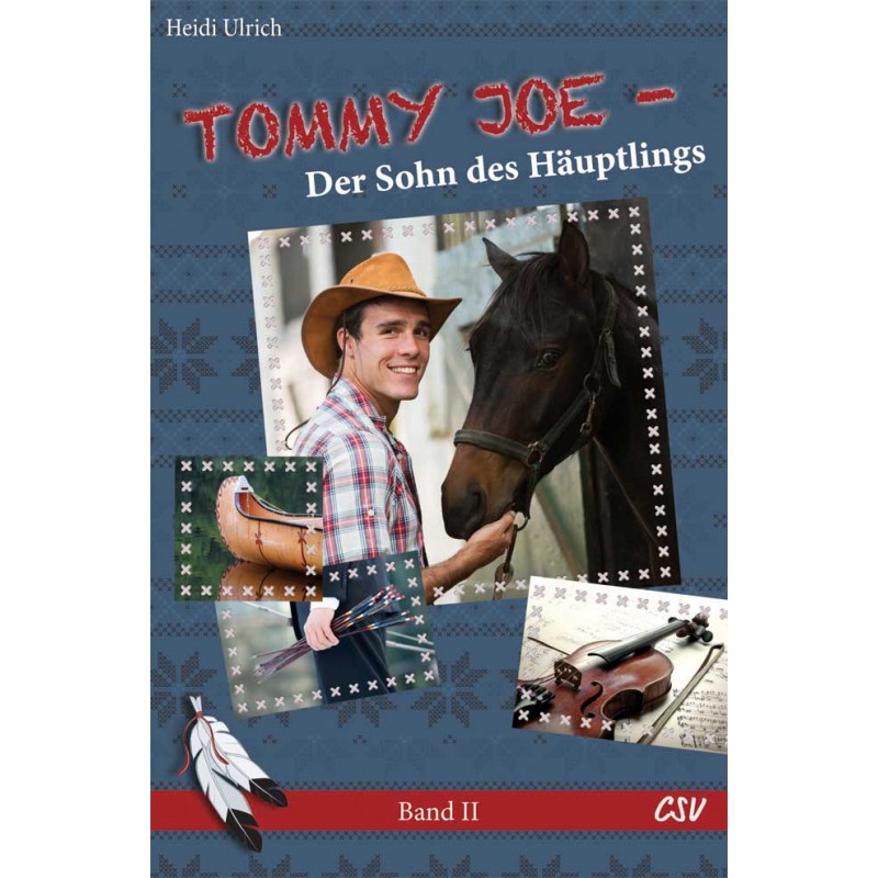 Tommy Joe - Der Sohn des Häuptlings (Band 2) Tommy Joe - Der Sohn des Häuptlings (Band 2)