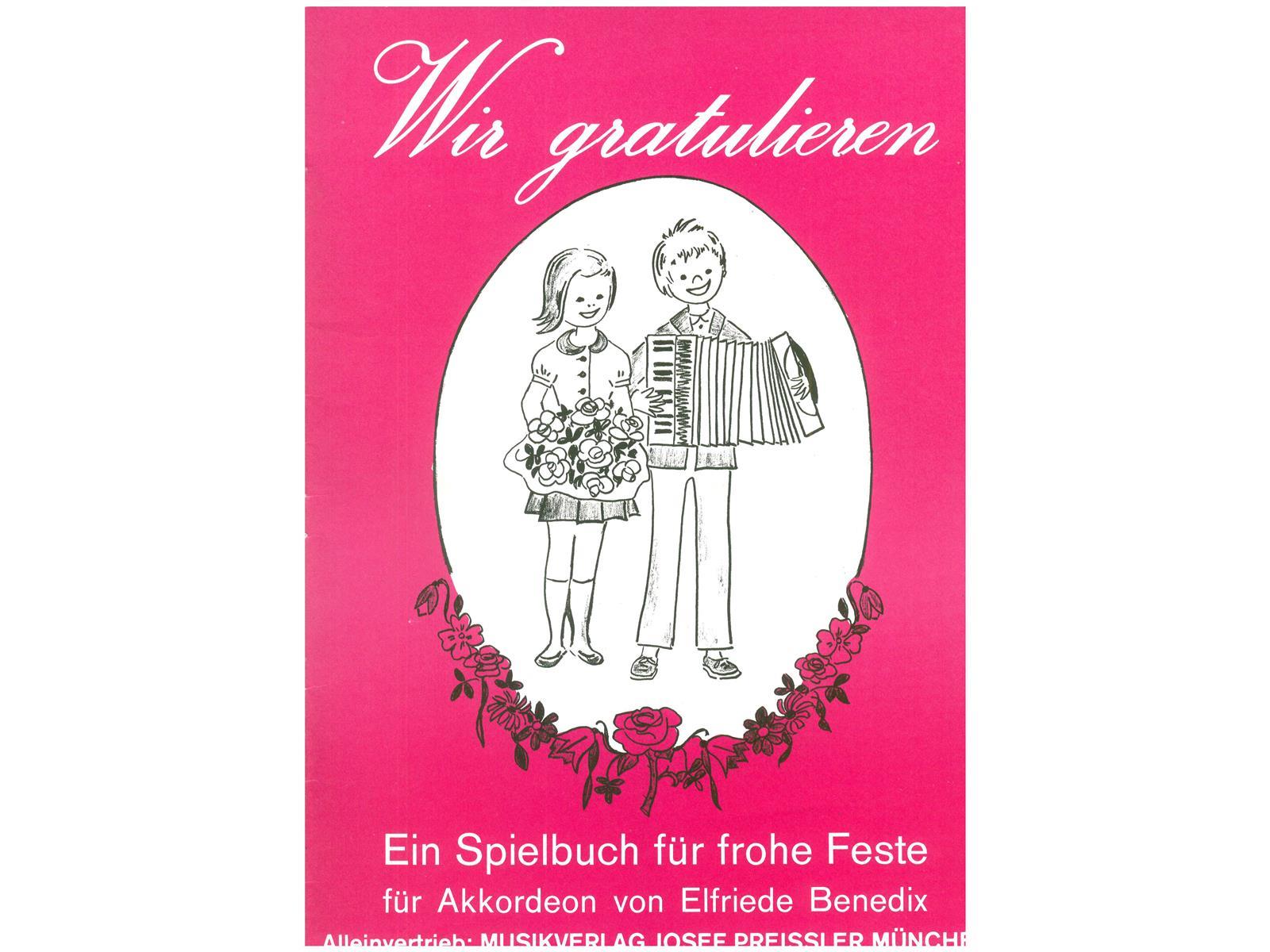 Wir Gratulieren, Benedix Wir Gratulieren, Benedix - Antiquariat