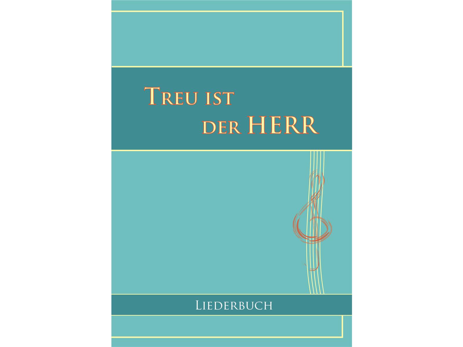 Treu ist der Herr - Liederbuch