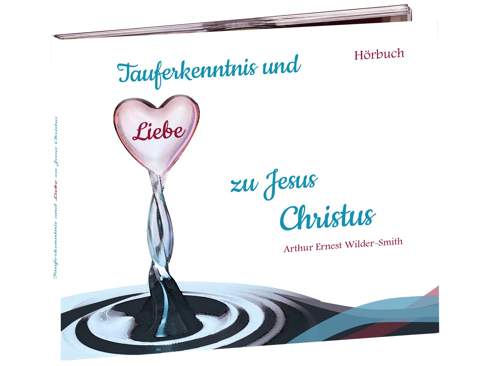 Hörbuch-Tauferkenntnis und Liebe zu Jesus Christus Hörbuch-Tauferkenntnis und Liebe zu Jesus Christus