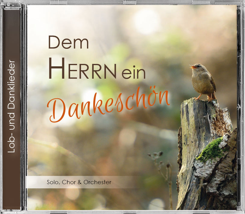 Dem Herrn ein Dankeschön - CD Dem Herrn ein Dankeschön - CD