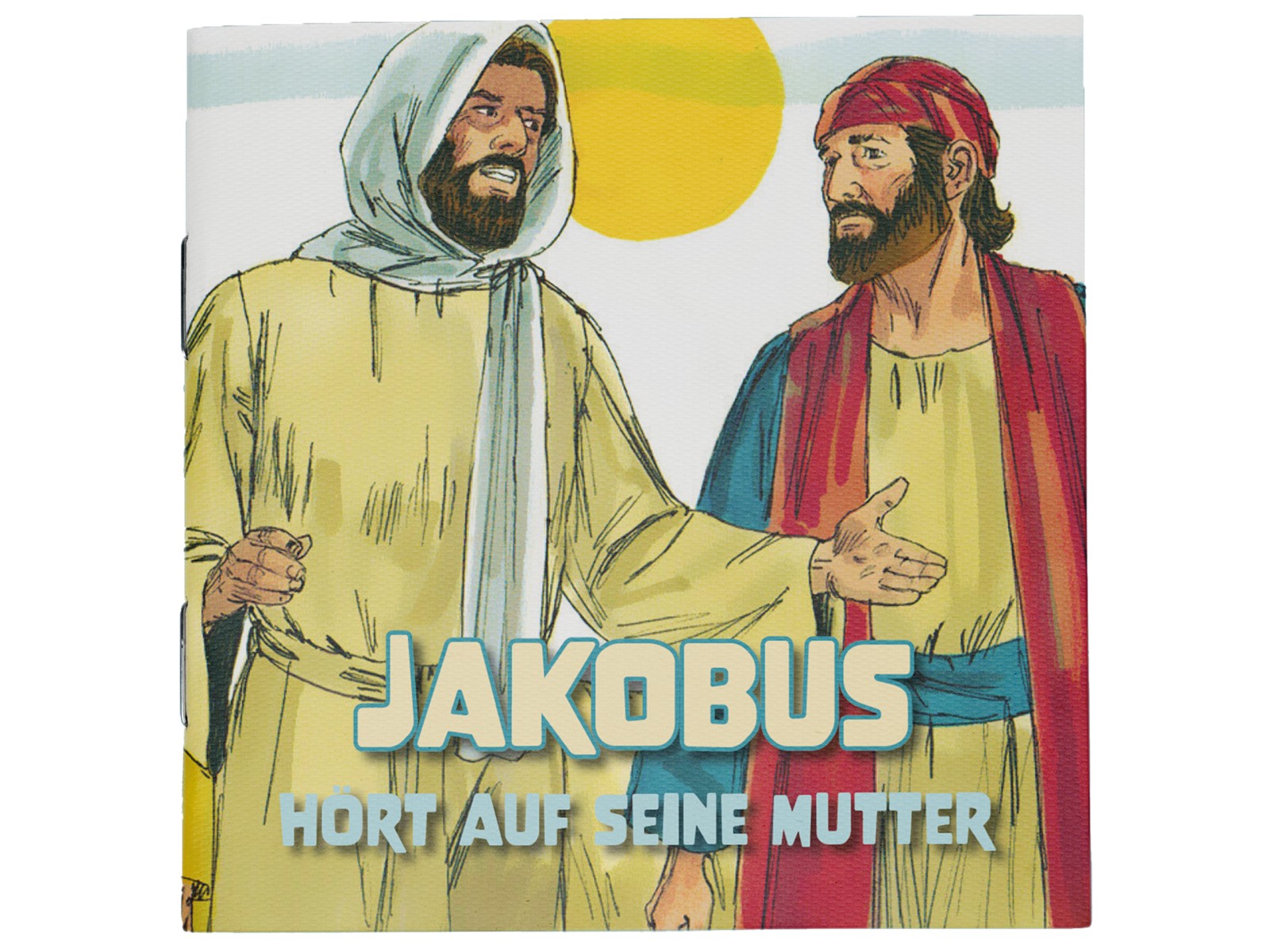 Jakobus hört auf seine Mutter Jakobus hört auf seine Mutter