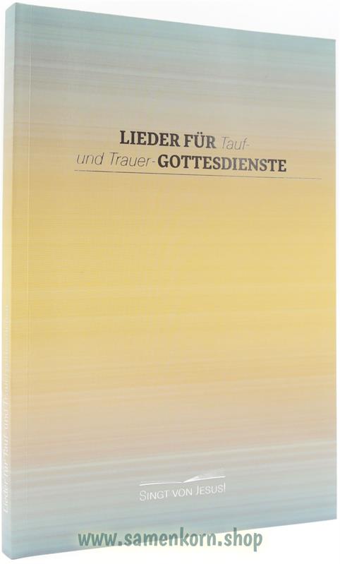 Lieder für Tauf- und Trauergottesdienst - Buch