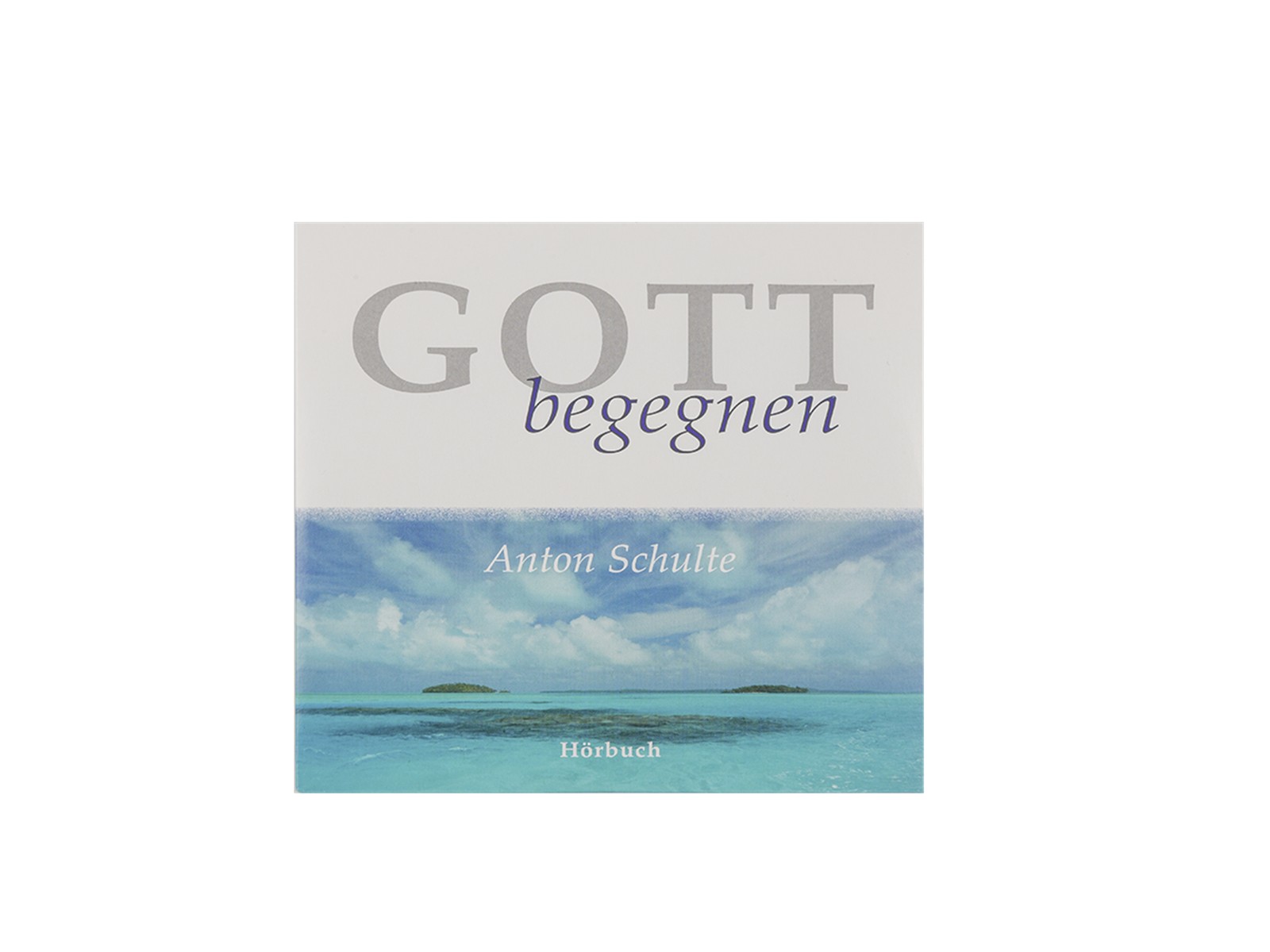 Gott begegnen - Hörbuch