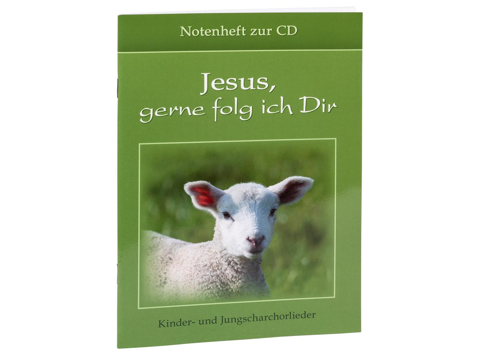 Jesus, gerne folg ich Dir - Notenheft