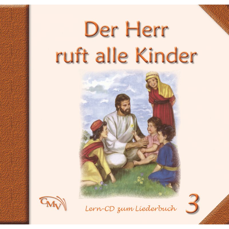 Der Herr ruft alle Kinder 3 CD Der Herr ruft alle Kinder CD Set 1-3