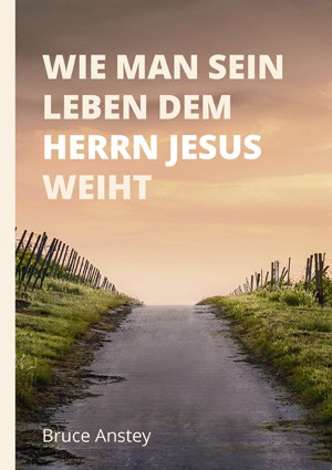 Wie man sein Leben dem Herrn Jesus weiht, Anstey - Buch