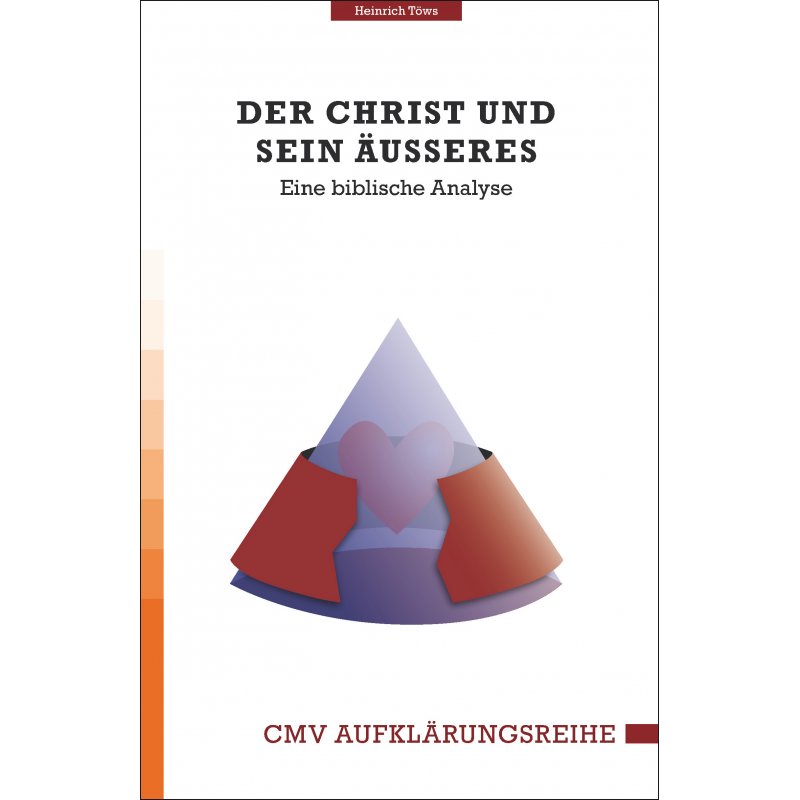Der Christ und sein Äußeres Der Christ und sein Äußeres