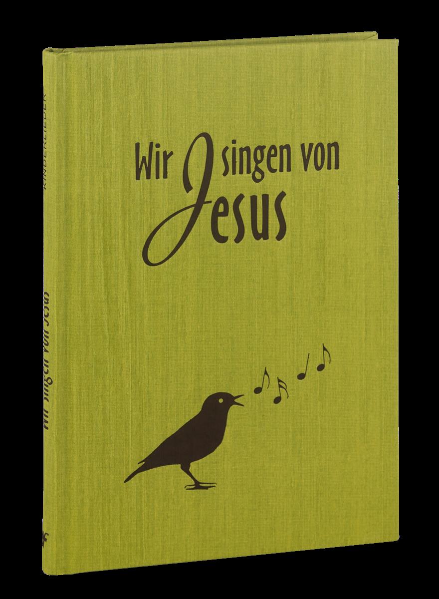 Wir singen von Jesus - Liederbuch