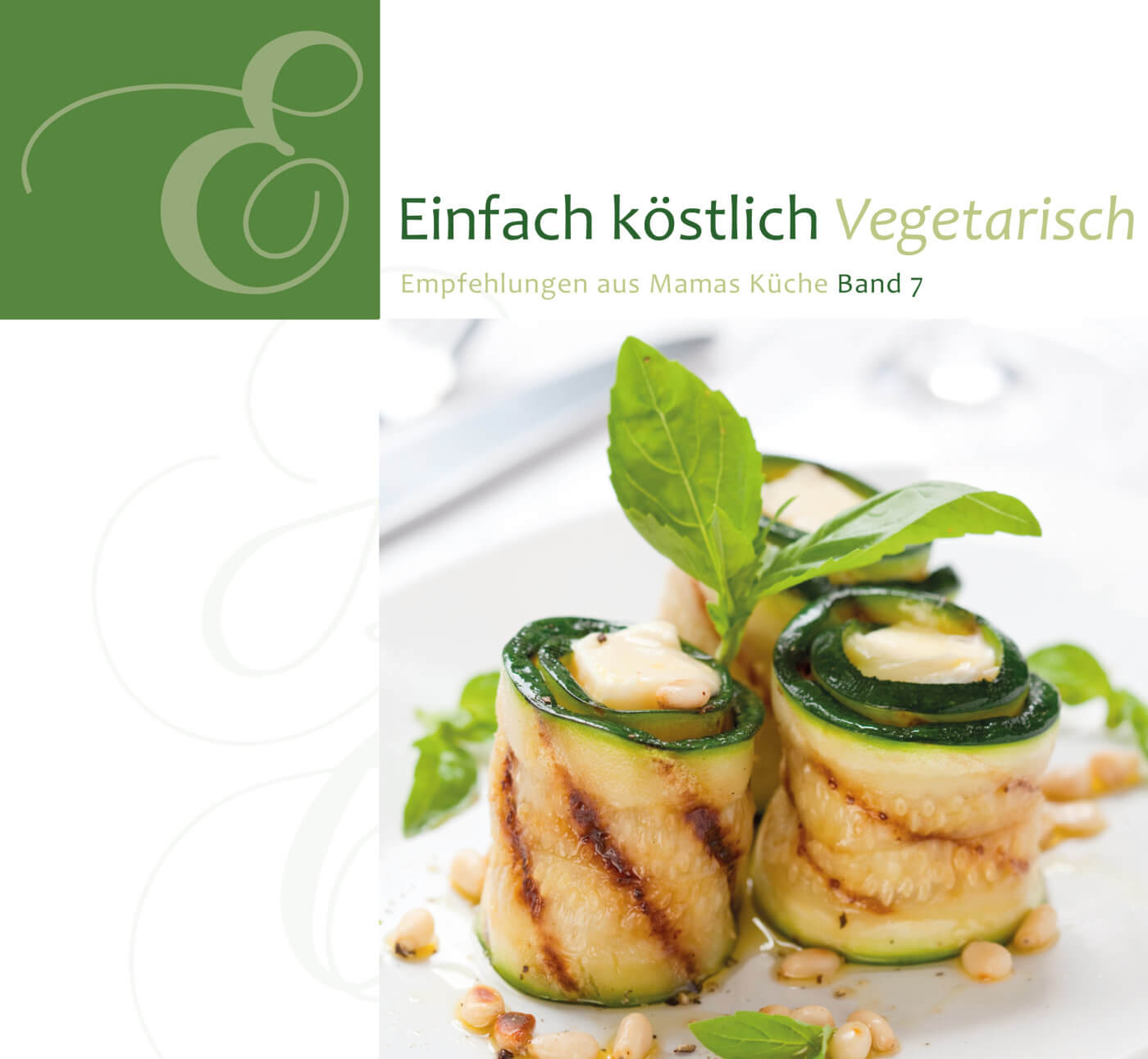 Einfach köstlich Bd. 7 - Vegetarisch - Mängelexemplar