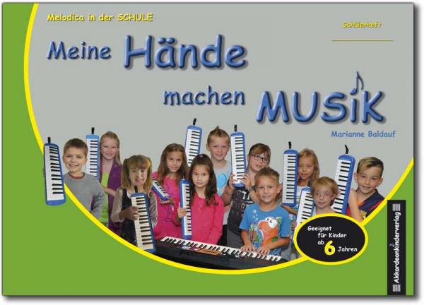 Meine Hände machen MUSIK - Schülerheft