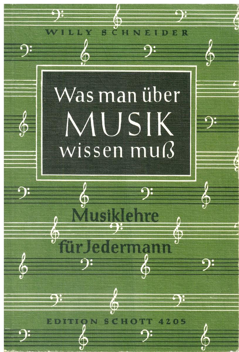 Was man über Musik wissen muss, Schneider - Antiquariat