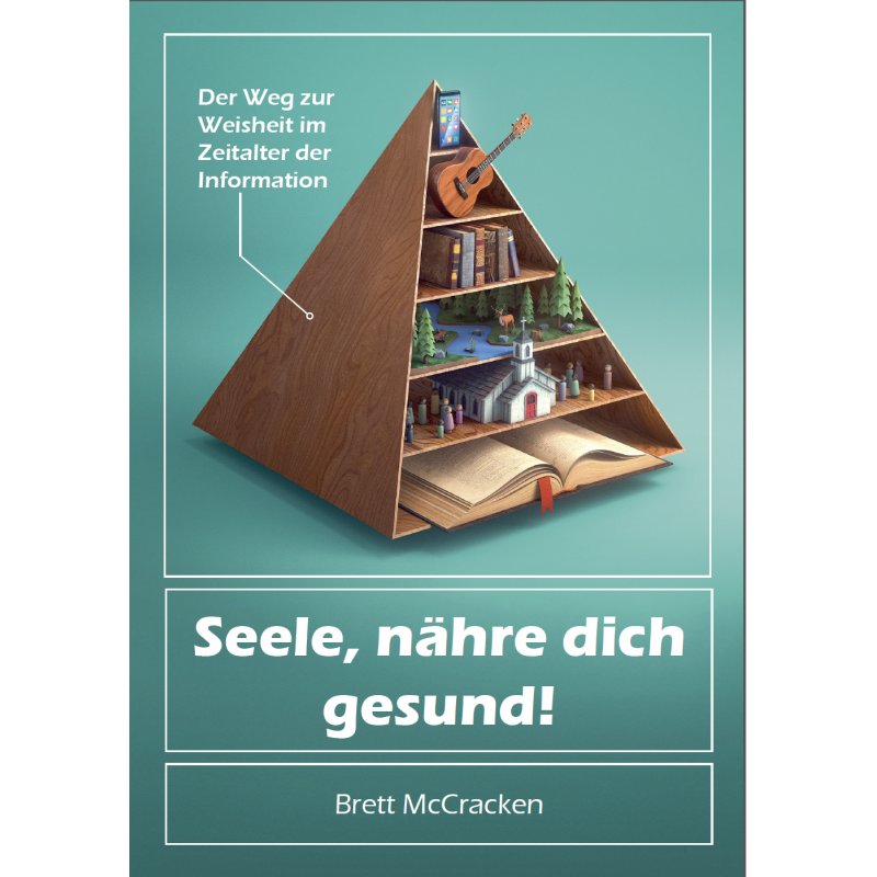 Seele, nähre dich gesund! Seele, nähre dich gesund!