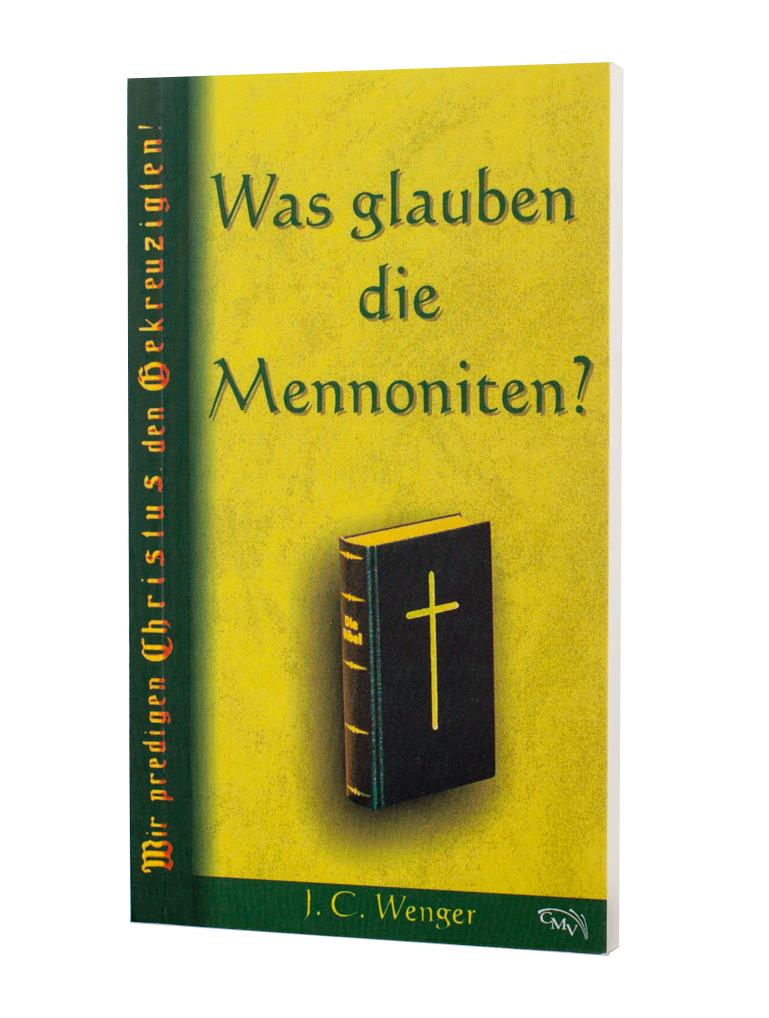 Was glauben die Mennoniten?
