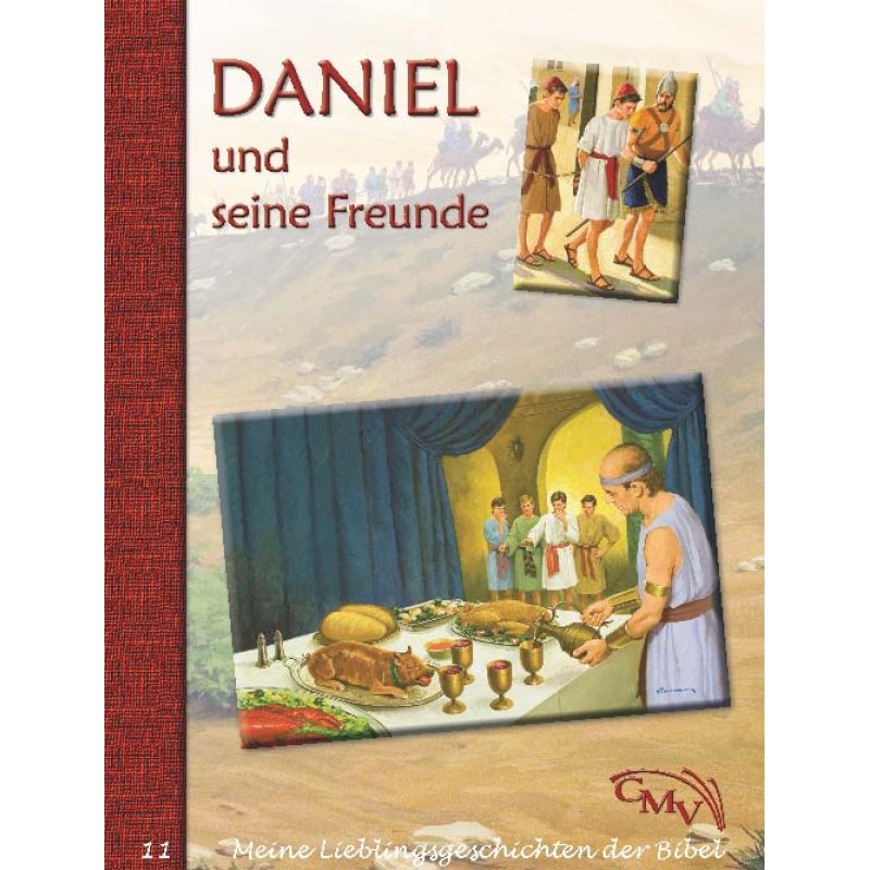 Daniel und seine Freunde Daniel und seine Freunde