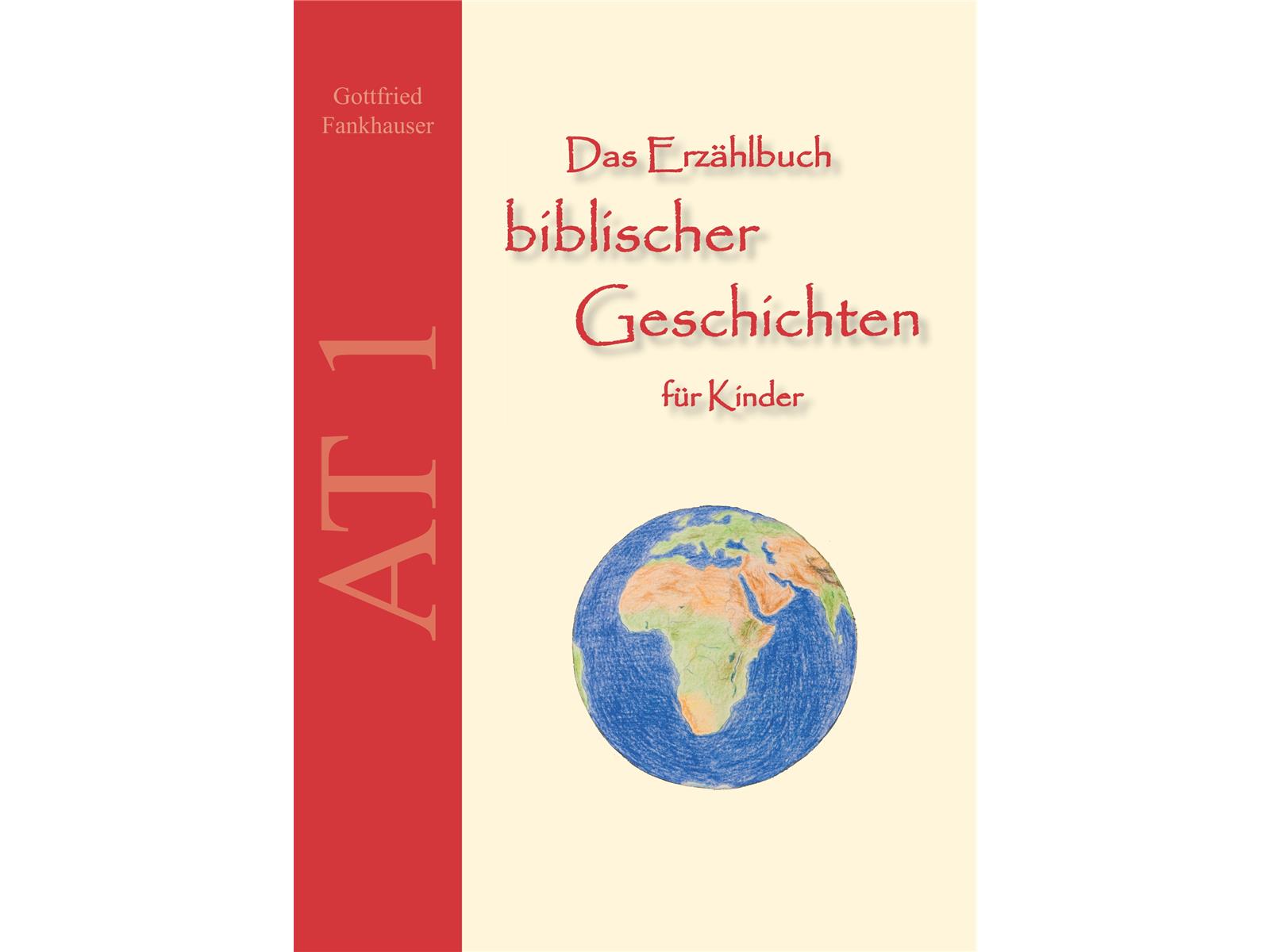 Das Erzählbuch biblischer Geschichten für Kinder - AT 1